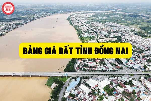Bảng giá đất tỉnh Đồng Nai