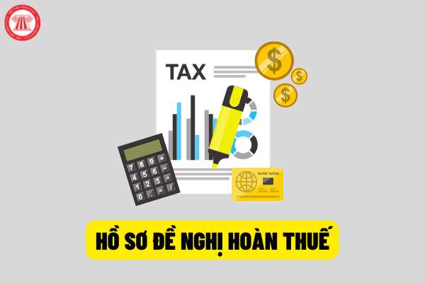 Hồ sơ đề nghị hoàn thuế