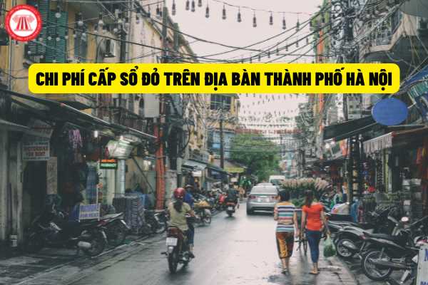 Chi phí cấp sổ đỏ thành phố Hà Nội
