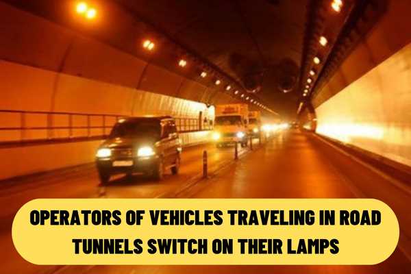 What is the fine of operators of vehicles traveling in road tunnels without switching on lamps?