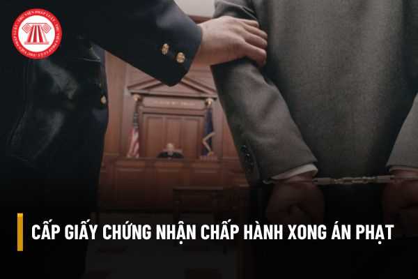 Người chấp hành xong án phạt cải tạo không giam giữ thì có được cấp giấy chứng nhận hay văn bản nào xác nhận không?