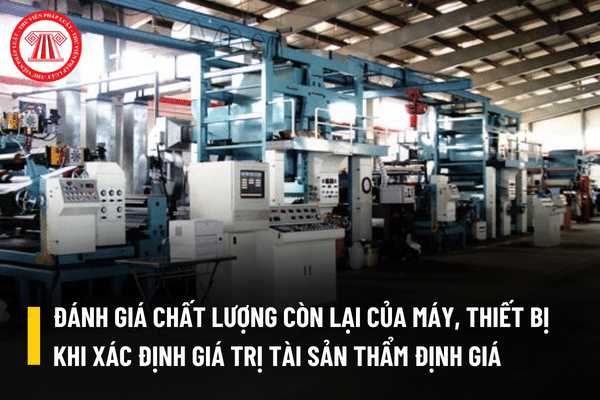 Tài sản nào được đánh giá chất lượng còn lại từ 30% - 40% khi thẩm định giá theo cách tiếp cận từ chi phí?