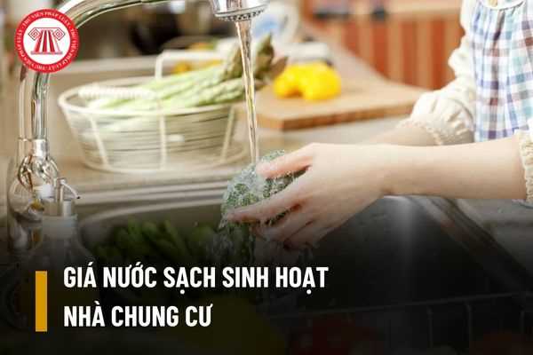 Giá nước sạch sinh hoạt đối với nhà chung cư được quy định như thế nào?