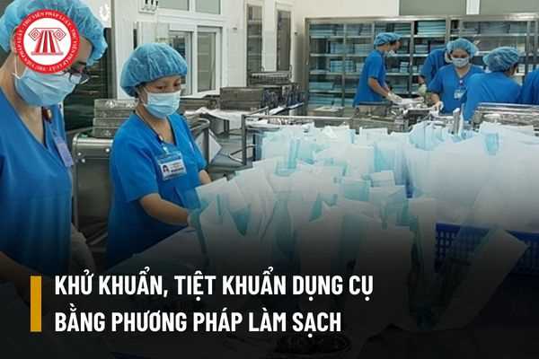 Dụng cụ được khử khuẩn tiệt khuẩn bằng phương pháp làm sạch cần thực hiện trong giai đoạn nào?