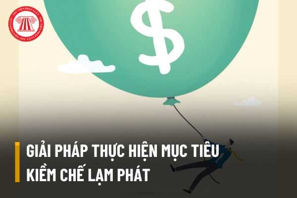 Chính phủ đề ra chính sách tiền tệ cụ thể như thế nào để hạn chế lạm phát?