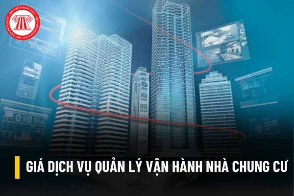 Giá dịch vụ quản lý vận hành nhà chung cư trên địa bàn Thành phố Hồ Chí Minh cụ thể là bao nhiêu?