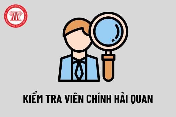 Điều kiện để công chức dự thi nâng ngạch Kiểm tra viên chính hải quan theo Thông tư 29/2022/TT-BTC?