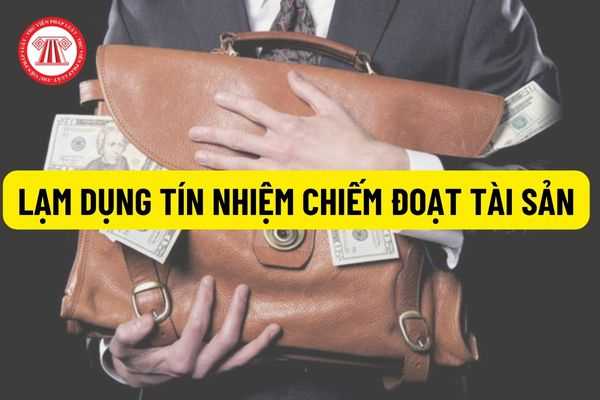 Thế nào là lạm dụng tín nhiệm chiếm đoạt tài sản? Phân biệt lừa đảo chiếm đoạt tài sản và lạm dụng tín nhiệm chiếm đoạt tài sản?