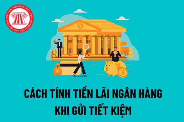 Hướng dẫn Cách tính phần trăm lãi suất gửi tiết kiệm Cho người mới bắt đầu