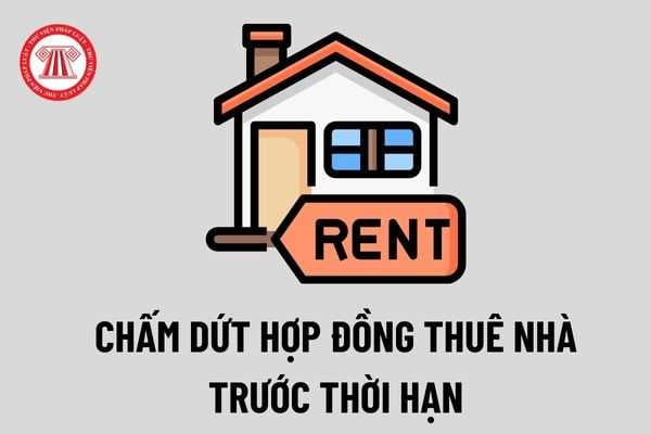 Có phải trả tiền cọc khi chấm dứt hợp đồng thuê nhà trước thời hạn không? Bồi thường thế nào khi chấm dứt hợp đồng thuê nhà trước thời hạn?