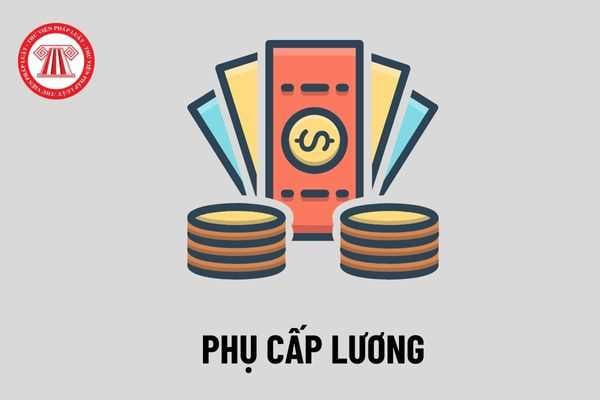 Thế nào là phụ cấp lương? Mức phụ cấp lương năm 2023 là bao nhiêu? Có bắt buộc phải trả phụ cấp lương cho người lao động không?