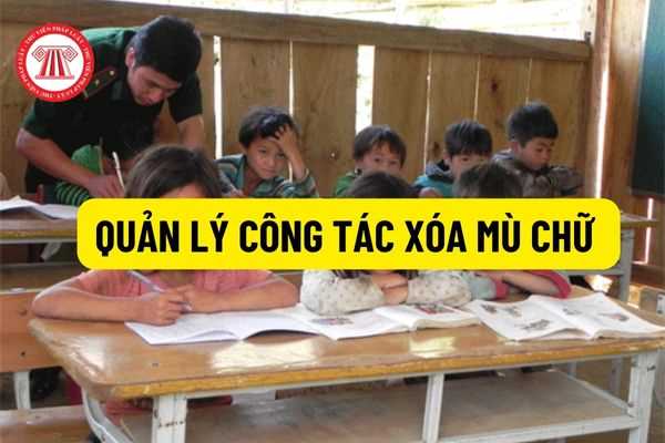 Đảm bảo tăng cường quản lí công tác xóa mù chữ để nâng cao tỷ lệ xóa mù chữ theo Công văn 4039/BGDĐT-GDTX năm 2022?