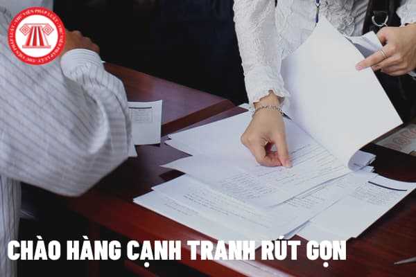 Sau khi nội dung bảng báo giá trong chào hàng cạnh tranh rút gọn ...