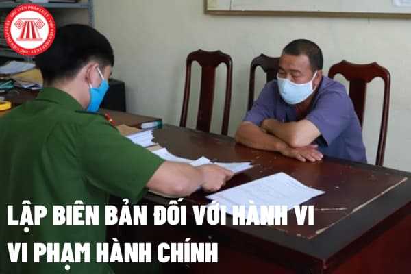 Cơ quan công an có được lập biên bản vi phạm hành chính khi đang điều tra tội phạm không? Thời hạn lập biên bản vi phạm hành chính của cơ quan công an khi đang điều tra tội phạm trong bao lâu?