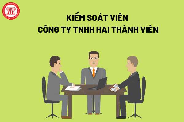 Kiểm soát viên trong Công ty TNHH hai thành viên