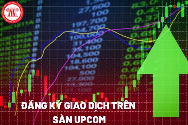 Đăng ký giao dịch trên sàn Upcom