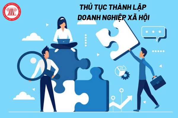 Thủ tục thành lập doanh nghiệp xã hội