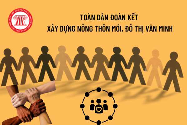 cuộc vận động “Toàn dân đoàn kết xây dựng nông thôn mới, đô thị văn minh”