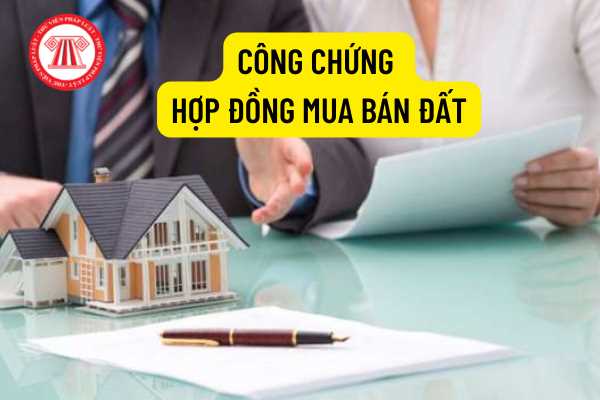 Chỉ cần tiến hành công chứng hợp đồng mua bán đất thì được coi như hoàn thành thủ tục mua bán đúng không?