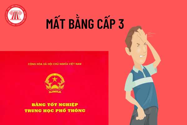 Mất bằng cấp 3 có xin cấp lại được không?