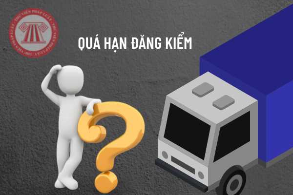 Xe tải quá hạn đăng kiểm