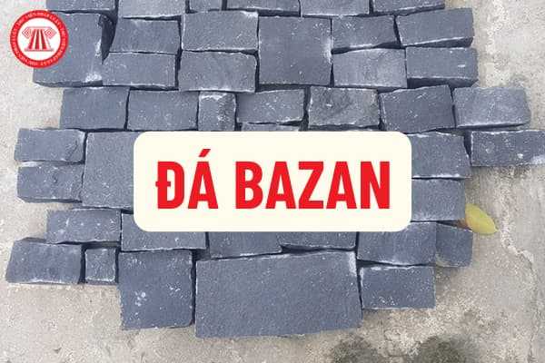 Đá bazan có thuộc khoáng sản làm vật liệu xây dựng được phép xuất ...