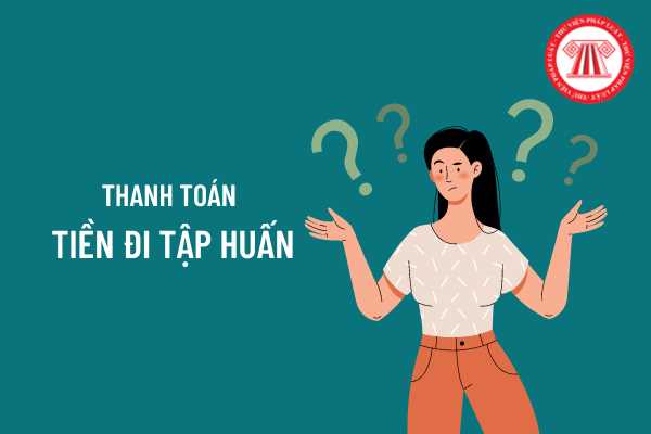 Nhà trường chỉ chi trả phụ cấp lưu trú cho việc cử tập huấn có đúng theo quy định pháp luật hay không? 