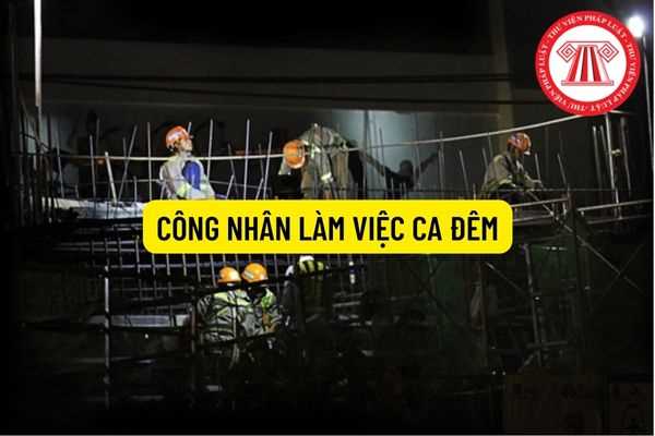 Công nhân làm việc ca đêm