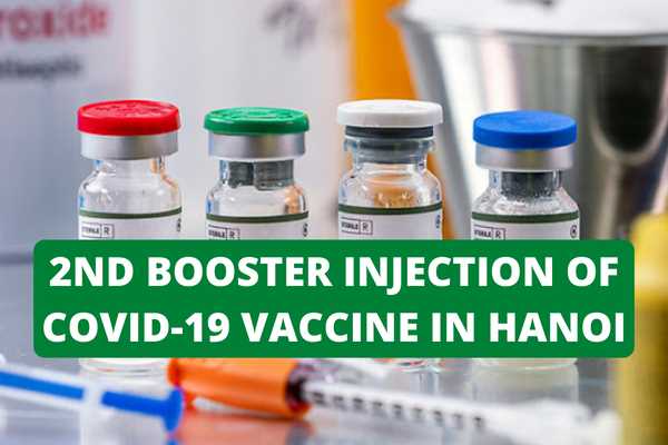 2ND BOOSTER INJECTION OF COVID-19 VACCINE IN HANOI