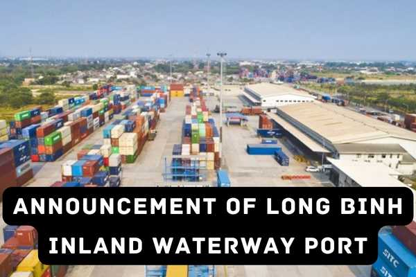 Announcement of Long Binh inland waterway port