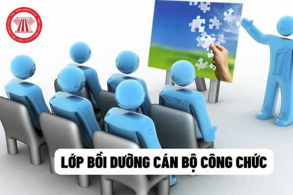 Lớp bồi dưỡng cán bộ công chức