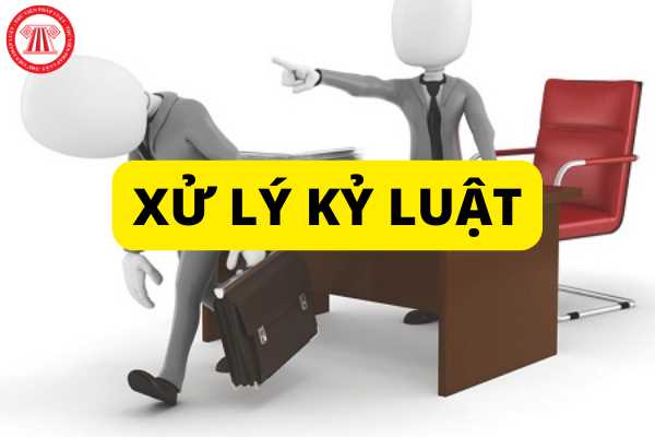 Khi nào thì viên chức bị xử lý kỷ luật? 