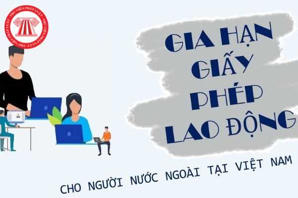 Gia hạn giấy phép lao động