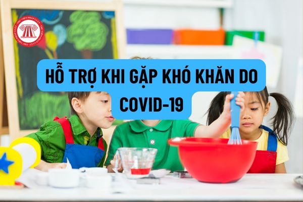 Cán bộ, giáo viên, nhân viên giáo dục mầm non và tiểu học ngoài công lập khi gặp khó khăn do Covid được hỗ trợ bao nhiêu tiền?