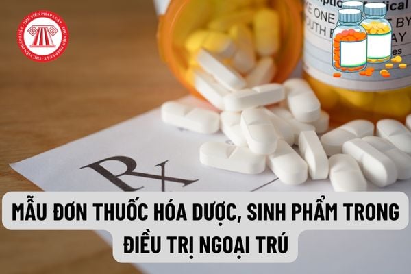 Mẫu đơn thuốc dùng trong việc kê đơn hóa dược, sinh phẩm khi điều trị ngoại trú? Kê đơn thuốc bằng hình thức điện tử cần có nội dung gì?