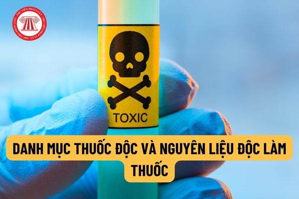 111 loại thuốc độc và nguyên liệu độc làm thuốc nằm trong danh mục thuốc độc và nguyên liệu độc làm thuốc do Bộ Y Tế ban hành?