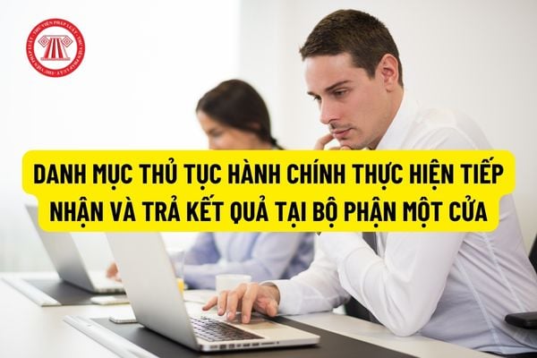 Danh mục thủ tục hành chính thực hiện tiếp nhận và trả kết quả tại bộ phận một cửa của Bộ xây dựng?