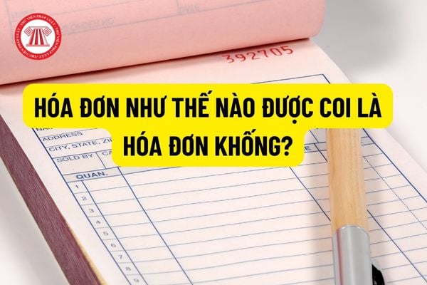 Hóa đơn như thế nào được coi là hóa đơn khống? Hành vi xuất hóa đơn khống sẽ bị xử phạt như thế nào? 