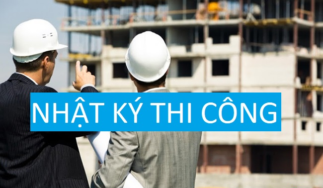 Nội Dung Nhật Ky Thi Cong Xay Dựng Cong Trinh Mới Nhất