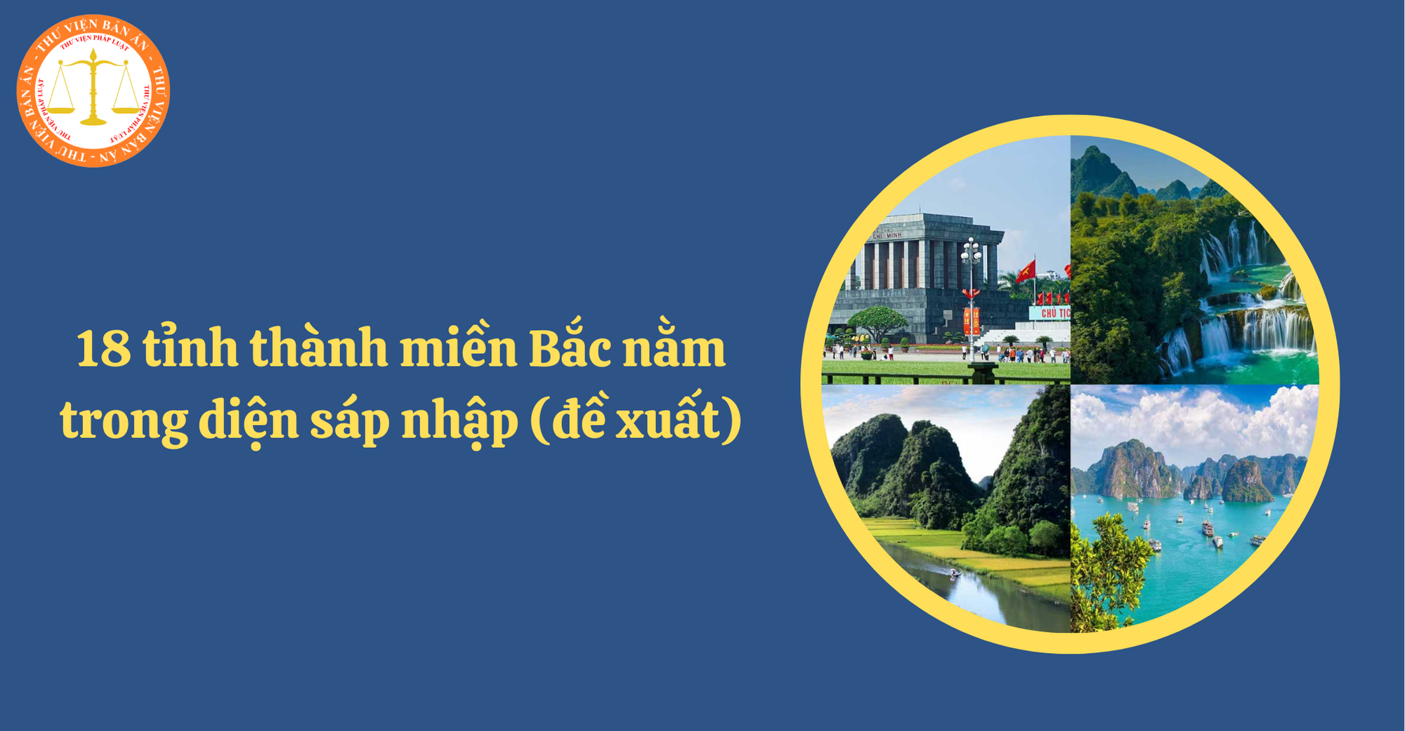 Danh sách 18 tỉnh thành miền Bắc nằm trong diện sáp nhập theo đề xuất của Bộ Nội vụ (Hình từ Internet)