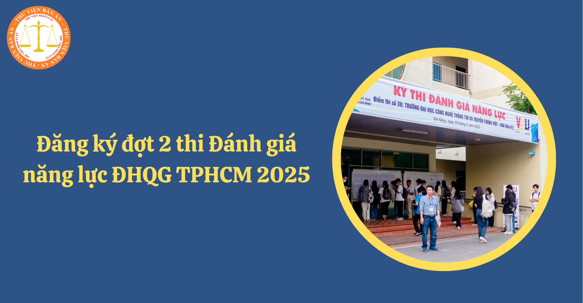 Hướng dẫn đăng ký dự thi Đánh giá năng lực ĐHQG TPHCM đợt 2 năm 2025 (Hình từ Internet)