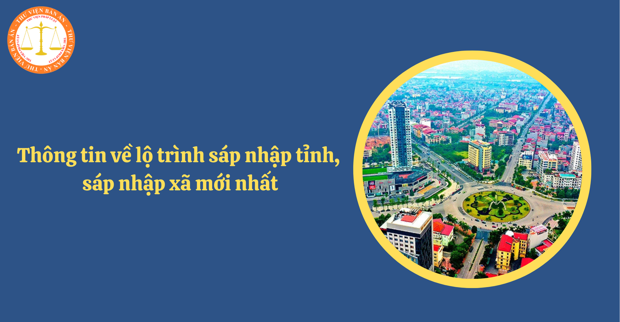Thông tin về lộ trình sáp nhập tỉnh, sáp nhập xã mới nhất theo Công văn 43-CV/BCĐ (Hình từ Internet)
