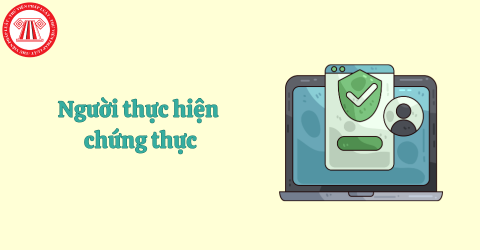 Từ ngày 01/11/2025, người thực hiện chứng thực theo Nghị định 280/2025/NĐ-CP là ai?
