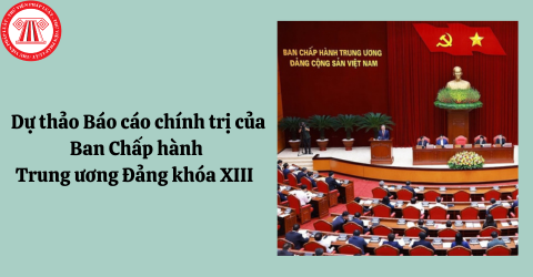 Dự thảo Báo cáo chính trị của Ban Chấp hành Trung ương Đảng khóa XIII tại Đại hội đại biểu toàn quốc lần thứ XIV của Đảng đề ra mục tiêu nào đến năm 2030?