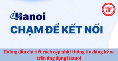 Hướng dẫn chi tiết cách cập nhật thông tin đăng ký xe trên ứng dụng iHanoi