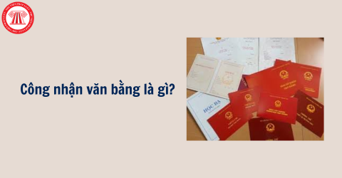 Công nhận văn bằng là gì? Cần đáp ứng điều kiện gì để được công nhận văn bằng tại Việt Nam?