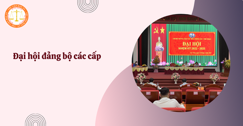 Công văn 8413 hướng dẫn nội dung tổ chức đại hội đảng bộ các cấp