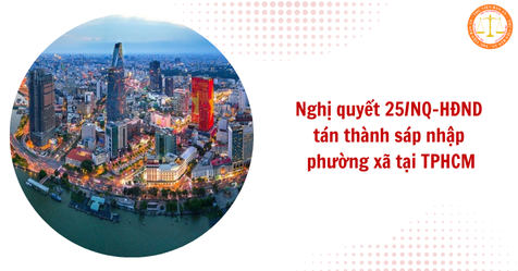 Nghị quyết 25/NQ-HĐND tán thành sáp nhập phường xã tại TPHCM (Hình từ Internet)