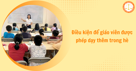 Điều kiện để giáo viên được phép dạy thêm trong hè như thế nào? (Hình từ Internet)