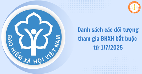 Danh sách các đối tượng tham gia BHXH bắt buộc từ 1/7/2025 (Hình từ Internet)